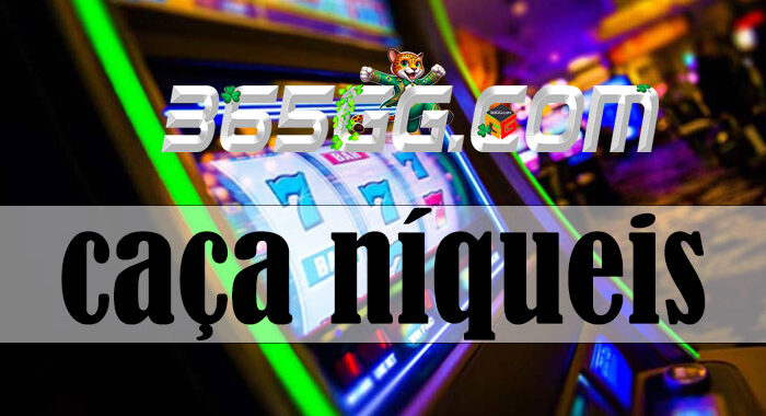 caça níqueis